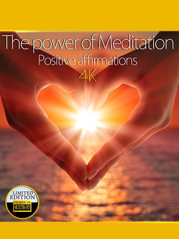 The Power of Meditation 4K